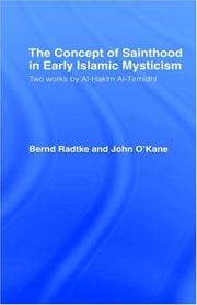 Cover of: The Concept of Sainthood in Early Islamic Mysticism: Two Works by Al-Hakim al-Tirmidhi - An Annotated Translation with Introduction (Routledgecurzon Sufi Series)