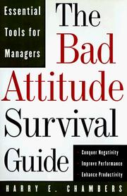 Cover of: The bad attitude survival guide: essential tools for managers