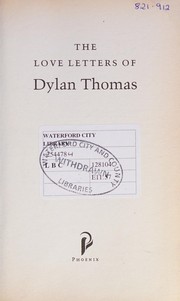Cover of: The love letters of Dylan Thomas