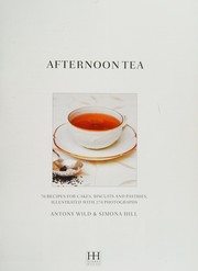 Cover of: Afternoon Tea: 70 Recipes for Cakes, Biscuits and Pastries