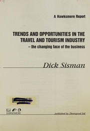 Cover of: Trends and Opportunities in the Travel and Tourism Industry by Dick Sisman