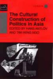 Cover of: The cultural construction of politics in Asia