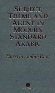 Cover of: Subject, theme, and agent in modern standard Arabic by Hussein Abdul-Raof, Hussein Abdul-Raof