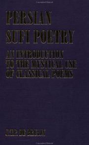 Cover of: Persian Sufi poetry: an introduction to the mystical use of classical Persian poems