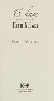 Cover of: 15 days of prayer with Henri Nouwen by Robert G. Waldron