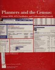 Cover of: Planners and the census: Census 2010, ACS, Factfinder, and understanding growth