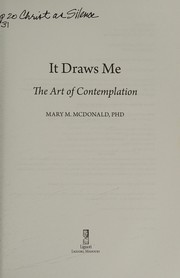 Cover of: It draws me by McDonald, Mary M. PhD