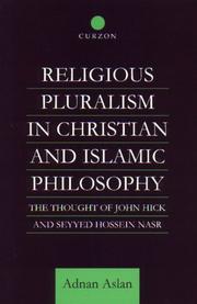 Cover of: Religious pluralism in Christian and Islamic philosophy by Adnan Aslan