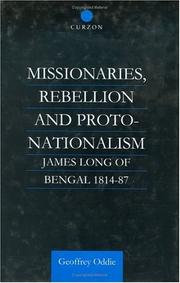 Cover of: Missionaries, Rebellion and Proto-Nationalism: James Long of Bengal (Soas London Studies on South Asia, 16)