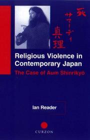 Cover of: Religious Violence in Contemporary Japan (Curzon Critical Studies in Buddhism) by Ian Reader
