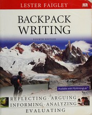 Cover of: Backpack writing by Lester Faigley
