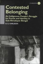 Cover of: Contested Belonging: An Indigenous People's Struggle for Forest and Identity in Sub-Himalayan Bengal
