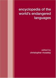 Cover of: Encyclopedia of the World's Endangered Languages (Curzon Language Family Series) by C. Moseley