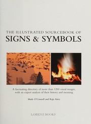 Cover of: Illustrated Sourcebook of Signs and Symbols: A Fascinating Directory of More Than 1200 Visual Images, with an Expert Analysis of Their History and Meaning