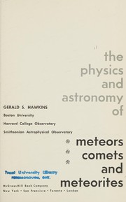 Cover of: The physics and astronomy of meteors, comets and meteorites