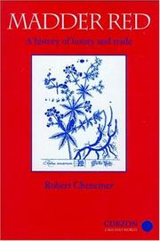 Cover of: Madder red: a history of luxury and trade : plant dyes and pigments in world commerce and art