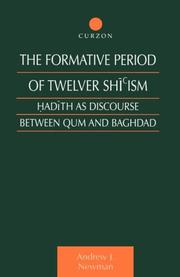 The formative period of Twelver Shīʻism by Andrew J. Newman