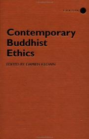 Cover of: Contemporary Buddhist Ethics (Curzon Critical Studies in Buddhism, 17) by Damien Keown