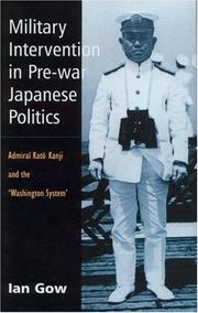 Cover of: Military Intervention in Pre-War Japanese Politics by Ian Gow