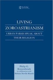 Cover of: Living Zoroastrianism: Urban Parsis Speak about their Religion