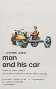 Cover of: Man and His Car by James Webster, Gerald Witcomb, Martin Aitchison