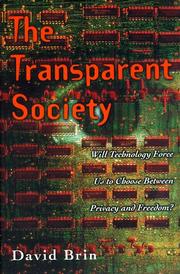 Cover of: The transparent society: will technology force us to choose between privacy and freedom?