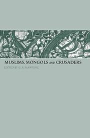 Cover of: Muslims, Mongols and crusaders | 