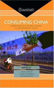 Cover of: Consuming China by edited by Kevin Latham, Stuart Thompson and Jakob Klein.