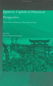 Cover of: Japanese Capitals in Historical Perspective: Place, Power and Memory in Kyoto, Edo and Tokyo