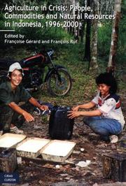 Cover of: Agriculture in Crisis: People, Commodities and Natural Resources in Indonesia 1996-2001