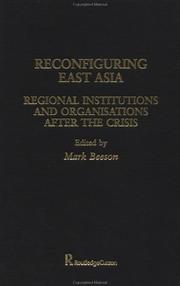 Cover of: Reconfiguring East Asia: Regional Institutions and Organizations After the Crisis
