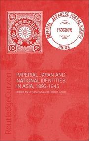Imperial Japan and national identities in Asia, 1895-1945 by Li Narangoa, R. B. Cribb
