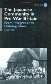 Cover of: The Japanese community in pre-war Britain: from integration to disintegration