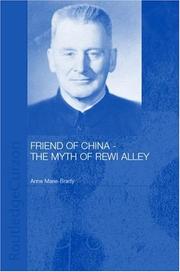 Cover of: Friend of China: The myth of Rewi Alley