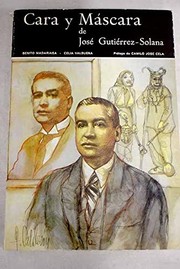 Cover of: Cara y máscara de José Gutiérrez Solana by Benito Madariaga de la Campa