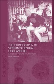 Cover of: ETHNOGRAPHY VIETNAM CENTRAL HIGHLAND:HISTOR CONTEXTUAL 1850-1990 (Anthropology of Asia)