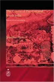 The courts of pre-colonial South India by Jennifer Howes