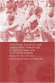 Cover of: Historical Injustice and Democratic Transition in Eastern Asia and Northern Europe by K. Christie