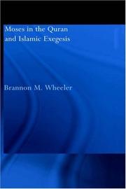 Cover of: Moses in the Qurʼan and Islamic exegesis by Brannon M. Wheeler