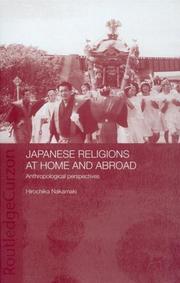 Cover of: Japanese religions at home and abroad: anthropoligical perspectives