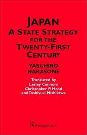 Cover of: Japan-a state strategy for the twenty-first century / Yasuhiro Nakasone ; translated by Lesley Connors and Christopher P. Hood.