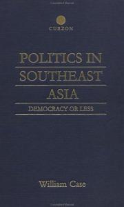 Cover of: Politics in Southeast Asia by William Case