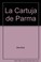 Cover of: La Cartuja de Parma