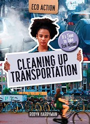 Cover of: Cleaning up Transportation: It's Time to Take Eco Action!