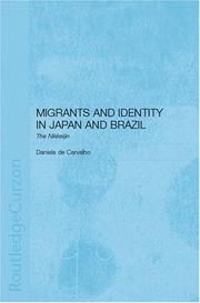 Cover of: Migrants and identity in Japan and Brazil by Daniela De Carvalho