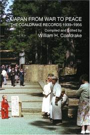 Cover of: Japan from war to peace: the Coaldrake records 1939-1956