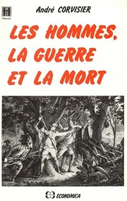 Cover of: Les hommes, la guerre et la mort