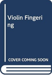 Cover of: Violin Fingering: It's Theory and Practice (Da Capo Press music reprint series)
