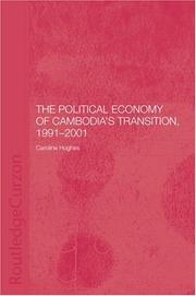 Cover of: The political economy of Cambodia's transition, 1991-2001 by Caroline Hughes