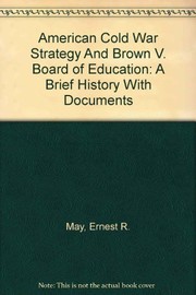 Cover of: American Cold War Strategy and Brown v. Board of Education by Ernest R. May, Waldo E. Martin